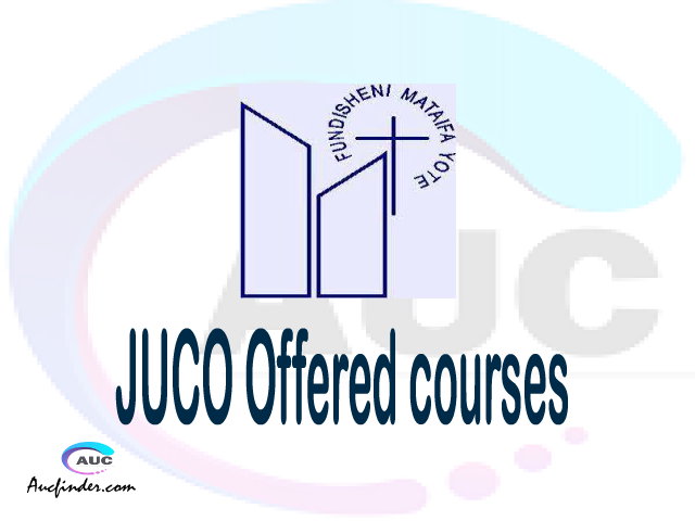 JUCO courses 2021, Jordan University College College courses, JUCO courses and requirements, kozi za chuo kikuu cha Jordan University College College, JUCO diploma certificate Undergraduate degree and postgraduate courses