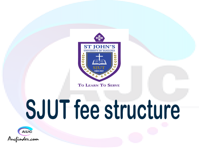 SJUT fee structure 2021, St. John’s University of Tanzania fees, St. John’s University of Tanzania fee structure, St. John’s University of Tanzania tuition fees, St. John’s University of Tanzania (SJUT) fee structure