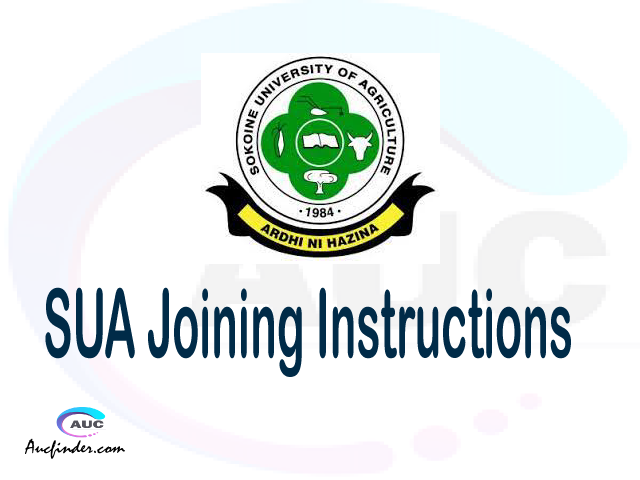 SUA joining instruction pdf 2021/2022 SUA joining instruction pdf SUA joining instruction 2021 Joining Instruction SUA 2021 Sokoine University of Agriculture joining instructions