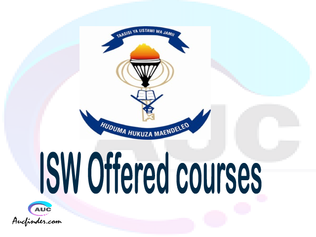 ISW courses 2021, Institute of Social Work College courses, ISW courses and requirements, kozi za chuo kikuu cha Institute of Social Work College, ISW diploma certificate Undergraduate degree and postgraduate courses
