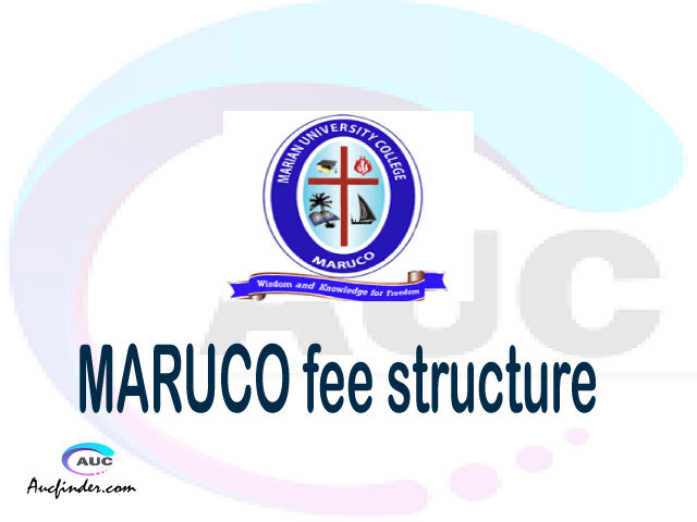 MARUCO fee structure 2021, Marian University College fees, Marian University College fee structure, Marian University College tuition fees, Marian University College (MARUCO) fee structure