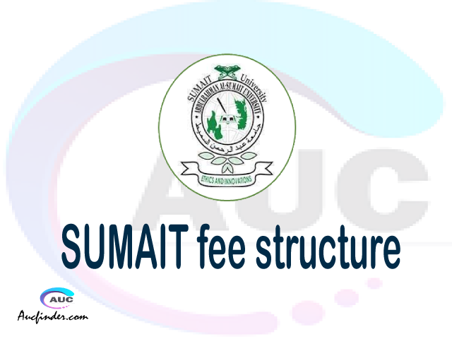 SUMAIT fee structure 2021, AbdulRahman Al-Sumait University fees, AbdulRahman Al-Sumait University fee structure, AbdulRahman Al-Sumait University tuition fees, AbdulRahman Al-Sumait University (SUMAIT) fee structure