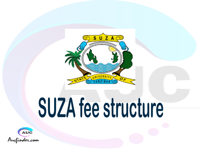 SUZA fee structure 2021, State University of Zanzibar fees, State University of Zanzibar fee structure, State University of Zanzibar tuition fees, State University of Zanzibar (SUZA) fee structure