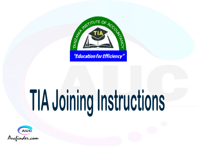 TIA joining instructions pdf TIA joining instructions pdf TIA joining instruction Joining Instruction TIA Tanzania Institute of Accountancy joining instructions