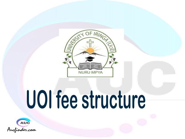 UOI fee structure 2021, University of Iringa fees, University of Iringa fee structure, University of Iringa tuition fees, University of Iringa (UOI) fee structure