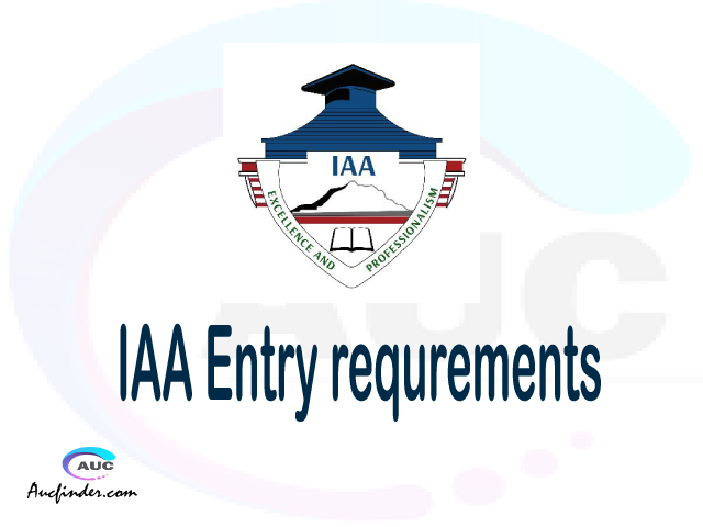 IAA Admission Entry requirements IAA Entry requirements Institute of Accountancy Arusha Admission Entry requirements, Institute of Accountancy Arusha Entry requirements sifa za kujiunga na chuo cha Institute of Accountancy Arusha