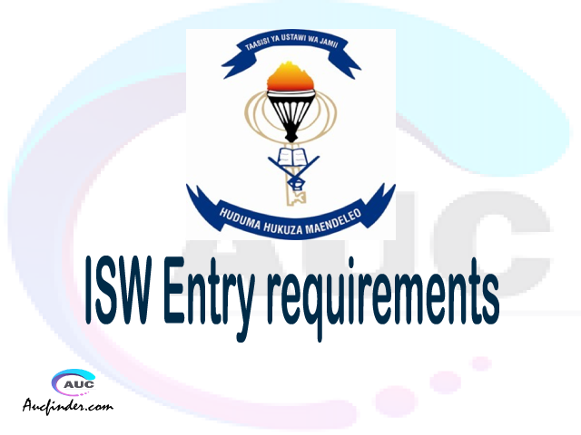 ISW Admission Entry requirements ISW Entry requirements Institute of Social Work Admission Entry requirements, Institute of Social Work Entry requirements sifa za kujiunga na chuo cha Institute of Social Work