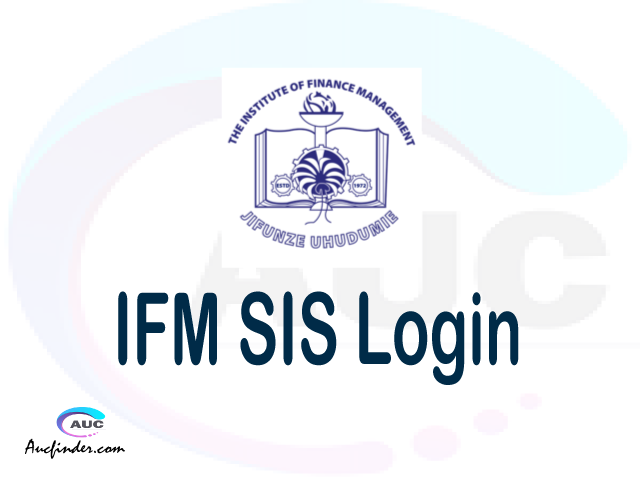 SIS, Institute of Finance Management Student Information System, IFM login account My account, IFM login account, IFM login, SIS IFM login, IFM login to My account Login