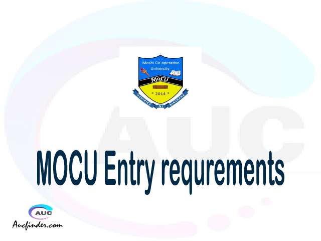 MOCU Admission Entry requirements MOCU Entry requirements Moshi Cooperative University Admission Entry requirements, Moshi Cooperative University Entry requirements sifa za kujiunga na chuo cha Moshi Cooperative University