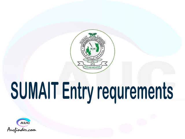 SUMAIT Admission Entry requirements SUMAIT Entry requirements AbdulRahman Al-Sumait University Admission Entry requirements, AbdulRahman Al-Sumait University Entry requirements sifa za kujiunga na chuo cha AbdulRahman Al-Sumait University