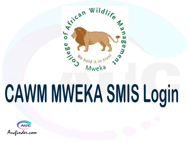 CAWM MWEKA SMIS, College of African Wildlife Management Student Management System, CAWM MWEKA login account My account, CAWM MWEKA login account, CAWM MWEKA login, CAWM MWEKA SMIS CAWM MWEKA login, CAWM MWEKA login to My account Login