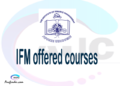 IFM courses 2021, Institute of Finance Management offered courses, IFM courses and requirements, kozi za chuo kikuu cha Institute of Finance Management, IFM diploma certificate Undergraduate degree and postgraduate courses