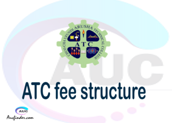ATC fee structure 2021, Arusha Technical College fees, Arusha Technical College fee structure, Arusha Technical College tuition fees, Arusha Technical College (ATC) fee structure