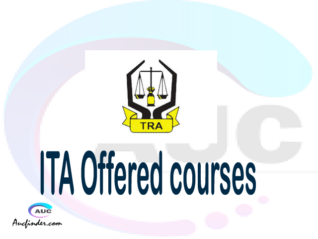 ITA courses 2021, Institute of Tax Administration College courses, ITA courses and requirements, kozi za chuo kikuu cha Institute of Tax Administration College, ITA diploma certificate Undergraduate degree and postgraduate courses