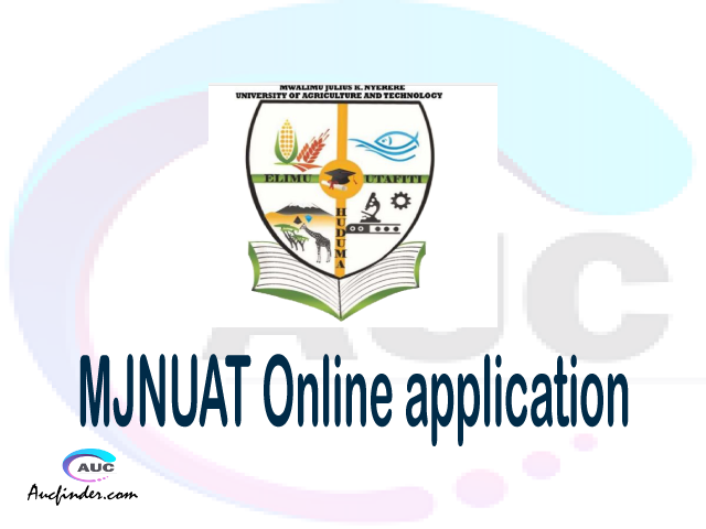 MJNUAT online application, Mwalimu Julius K. Nyerere University of Agriculture and Technology MJNUAT online application, MJNUAT Online application 2021/2022, MJNUAT application 2021/2022, Mwalimu Julius K. Nyerere University of Agriculture and Technology MJNUAT admission