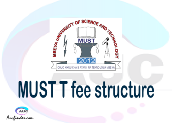 MUST fee structure 2021, Mbeya University of Science and Technology fees, Mbeya University of Science and Technology fee structure, Mbeya University of Science and Technology tuition fees, Mbeya University of Science and Technology (MUST) fee structure
