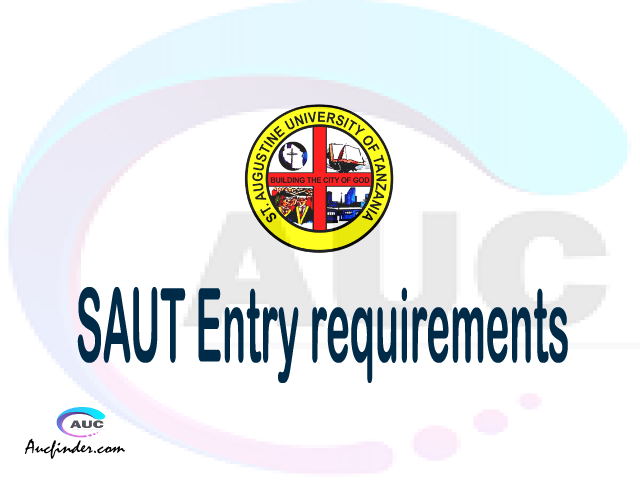 SAUT Admission Entry requirements SAUT Entry requirements St. Augustine University of Tanzania Admission Entry requirements, St. Augustine University of Tanzania Entry requirements sifa za kujiunga na chuo cha St. Augustine University of Tanzania