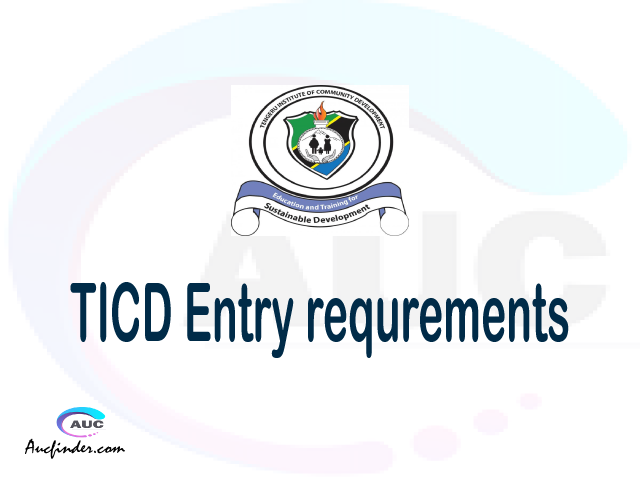 TICD Admission Entry requirements TICD Entry requirements Tengeru Institute of Community Development Admission Entry requirements, Tengeru Institute of Community Development Entry requirements sifa za kujiunga na chuo cha Tengeru Institute of Community Development