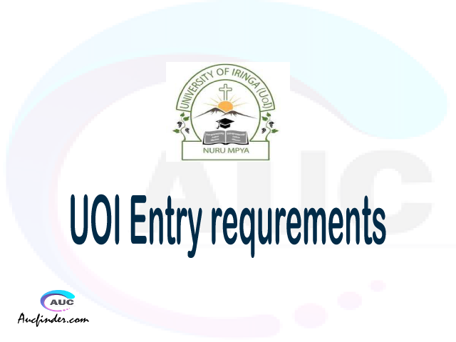 UOI Admission Entry requirements UOI Entry requirements University of Iringa Admission Entry requirements, University of Iringa Entry requirements sifa za kujiunga na chuo cha University of Iringa