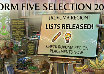 Form Five Selection 2026 Ruvuma Region: Full List, Top Schools & Reporting Guide