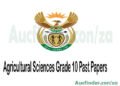 Agricultural Sciences Grade 10 Exam Papers and Memos pdf download