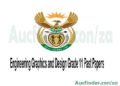 Engineering Graphics and Design Grade 11 Exam Papers and Memos